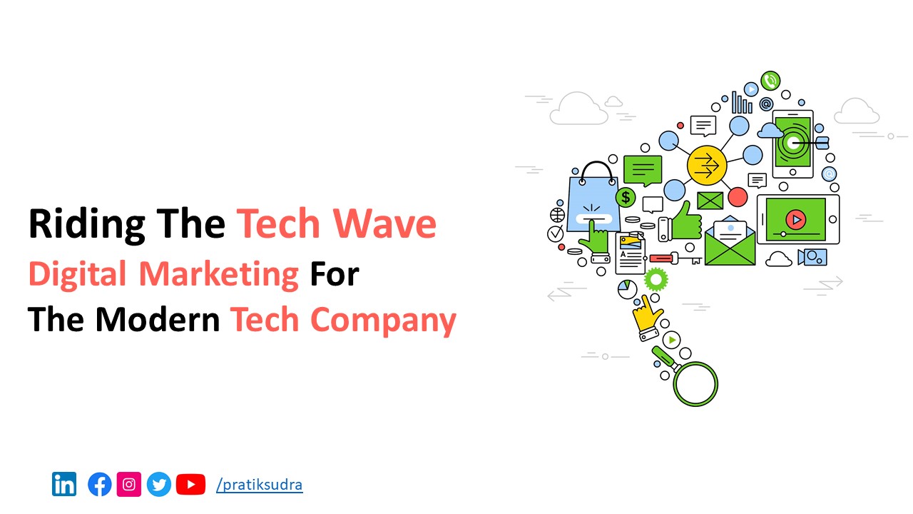 Riding the Tech Wave - Digital Marketing for the Modern Tech Company